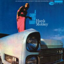 Hank Mobley, A Caddy For Daddy